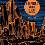 Éruptions, amour et autres cataclysmes