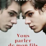 Vous parler de mon fils