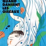 Quand dansent les oiseaux