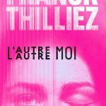 L&rsquo;autre moi
