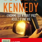 L&rsquo;homme qui n&rsquo;avait pas assez d&rsquo;une vie