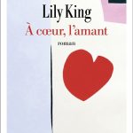 A cœur, l&rsquo;amant
